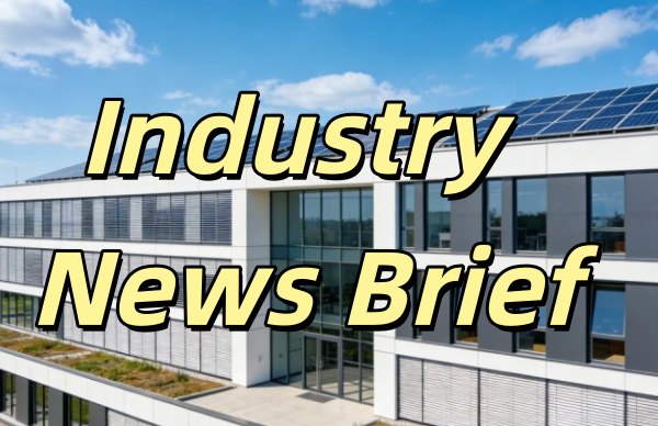 النشرة الأسبوعية العالمية لتكنولوجيا الطاقة الجديدة (4-10 ديسمبر 2025)